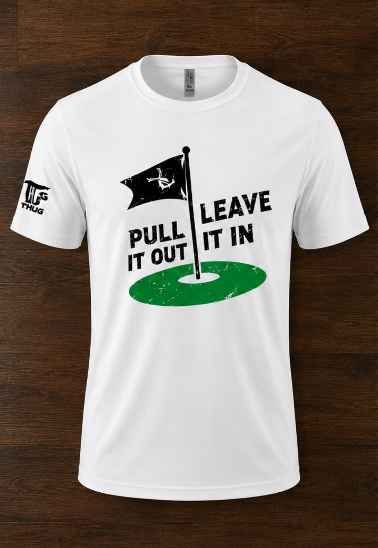 Thug Country Golf - Pull It Out - Leave It In - TShirt