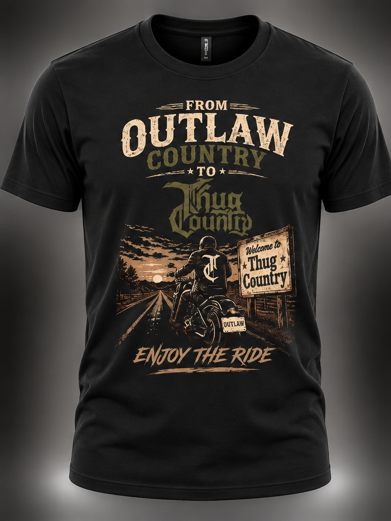 From Outlaw Country to Thug Country Tee
